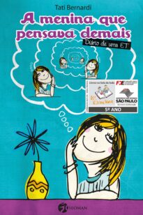 MENINA QUE PENSAVA DEMAIS: DIÁRIO DE UMA ET