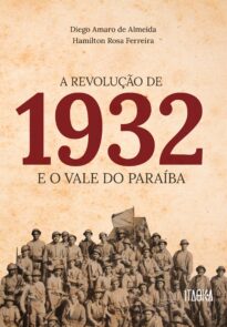 A Revolução 1932 e o Vale do Paraíba