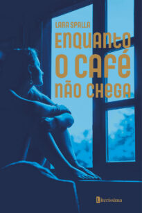 ENQUANTO O CAFÉ NÃO CHEGA