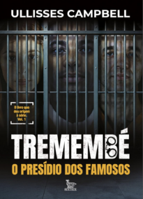 Tremembé - O Presídio dos Famosos