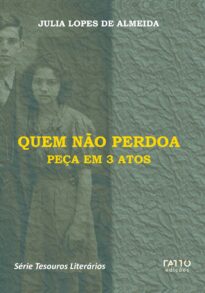 Quem não perdoa - Peça em 3 atos